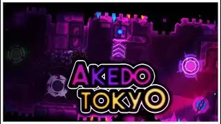 Akedo Tokyo by Distortt — Geometry Dash