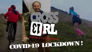 Crossg1rl does Lockdown - keeping active in Covid-19