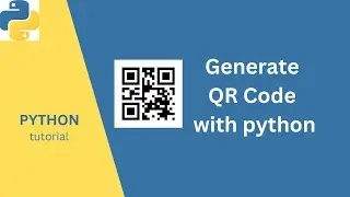 How to Generate QR Code with Python - Python Tutorial