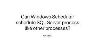 2. Why SQLOS created?  Can Windows Schedular schedule SQL Server process like other processes?