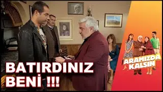 Bahattin Zarar Ettiklerini Öğreniyor !! | Aramızda Kalsın 32. Bölüm