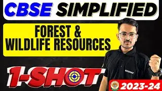 Forest and Wildlife Resources Full Chapter | Class 10 Geography | CBSE SIMPLIFIED