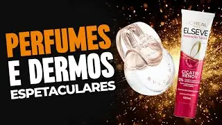 PERFUMES E DERMOCOSMÉTICOS ESPETACULARES