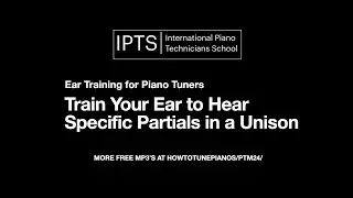 Piano Tuning MP3's: Train Your Ear to Hear Specific Partials in Unisons