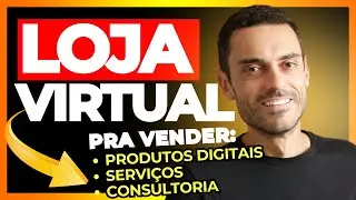 🌟 Como Criar uma Loja Virtual para Vender Produtos Digitais (baixáveis), Serviços e Consultoria 🚀