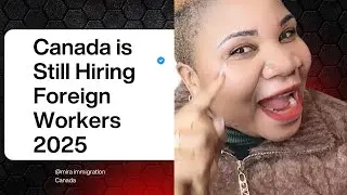 Jobs in Canada for Foreigners Are Still Open in 2025!