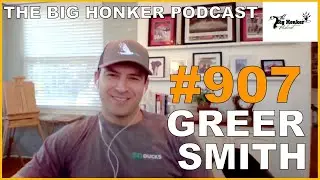 The Big Honker Podcast Episode #907: Greer Smith