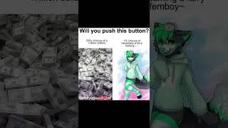 would you push the button? 