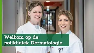 Welkom op de polikliniek Dermatologie
