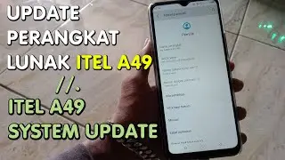 How to Update the ITEL A49 System (A58 Pro 4G) - Itel A49 System Update