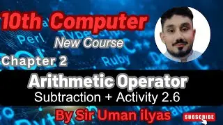Subtraction Operator + Activity 2.6 | 10th class computer science new book chapter 2
