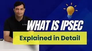 What Is IPsec Explained In Detail