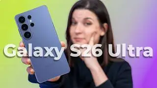 Galaxy S26 Ultra: VERY comprehensive review