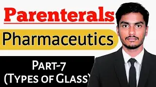 PARENTERALS-Types of Glass Containers.
