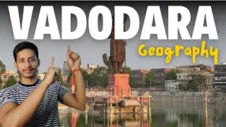 Vadodara in Hindi | Geography of Vadodara in Hindi