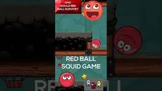 Red Ball SQUID GAME DAY 1 5 Red Ball 4 Red Ball 4 Mobile Among Us amogus Any% Speedrun 4 #shorts
