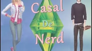 The sims 4 - Criando um casal nerd 💕