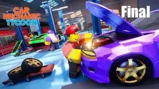 Car Mechanic Tycoon Ep 3 Final | Roblox