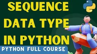 Sequence Data Type In Python | data types in python | data types | 
