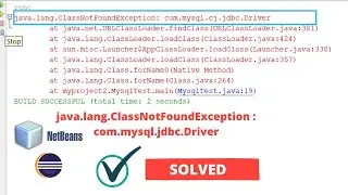 java.lang.ClassNotFoundException: com.mysql.jdbc.Driver | Jdbc error in Netbeans & Eclipse | Solved