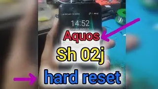 aquos sh 02j hard reset /screen lock unlocking free