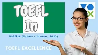 TOEFL In Nigeria -- Summer, 2023