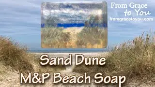 Grassy Dune M&P Beach Soap Painting