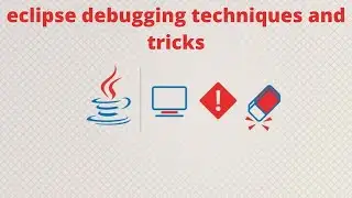 Eclipse debugging techniques and tricks | Java Debugging Tutorial For Beginners