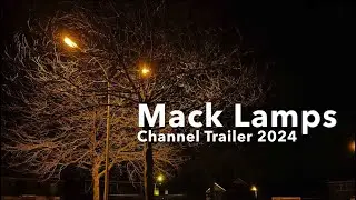 Mack Lamps - Channel Trailer 2024