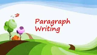 Paragraph Writing in English Grammar - writing skills