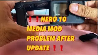 GOPRO HERO 10 MEDIA MOD ISSUE AFTER UPDATE | VERSION 10.7 ( 6711) | 
