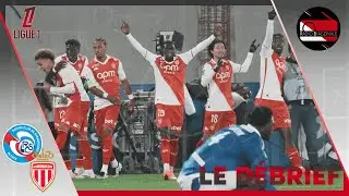 Le Débrief - Ligue 1 - J11 Strasbourg/Monaco (1-3)