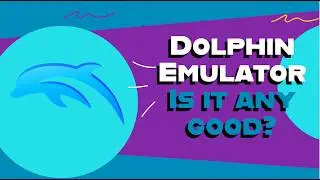 Dolphin Emulator: Is It Any Good?
