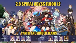 Genshin Impact 2.8 Spiral Abyss Floor 12 (9 stars) - Yanfei / Amber Teams