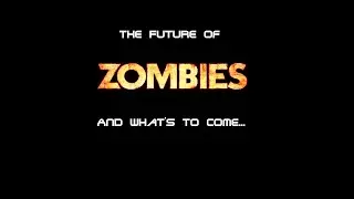 The future of Zombies