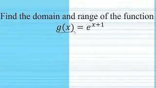 How to find the domain and range of exponential function