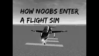 How a Noob enters a flight game (Project Flight Roblox)