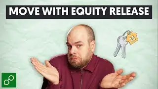 Moving House with Equity Release Explained