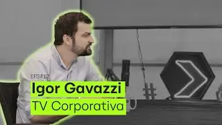 Tête-à-Tech EP12: TV Corporativa - com Igor Gavazzi
