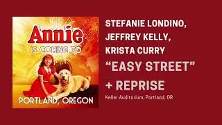 “Easy Street” Annie Tour — Stefanie Londino, Jeffrey Kelly, Krista Curry