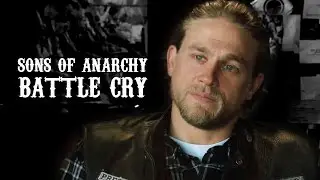 Sons of Anarchy • Battle Cry