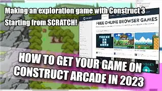 Construct 3 Tutorial: Compiling your Game and Uploading it to Construct Arcade