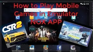 How To Play Mobile Games at your PC  With Emulator ANDROID ( NOX APP )
