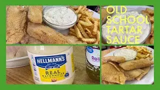 WHATS THE SECRET TO A DELICIOUS AND PERFECTLY CREAMY THICK  TARTAR SAUCE ?/OLD SCHOOL TARTAR SAUCE