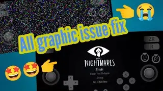 Little nightmare All graphic issue black screen auto Exit fix Yuzu Emulator On Android 2023