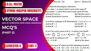 Vector space | MCQ | Part-2 | Span, Basis, Dimension | RTMNU | Nagpur University | B.Sc.Maths