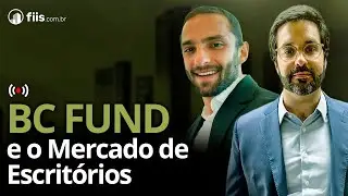 BC Fund e a Visão do Mercado de Escritórios - com Ronaldo Rodrigues