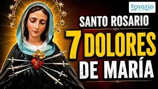 🔴ROSARIO de los SIETE DOLORES de la VIRGEN MARÍA