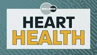 Heart Health - Wellness Webinar
