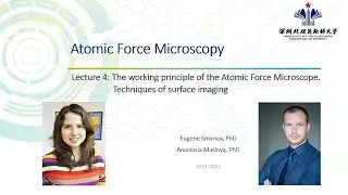 Atomic-Force Microscopy (AFM). Lecture 4: Working Principles of AFM. Surface Imaging Techniques.